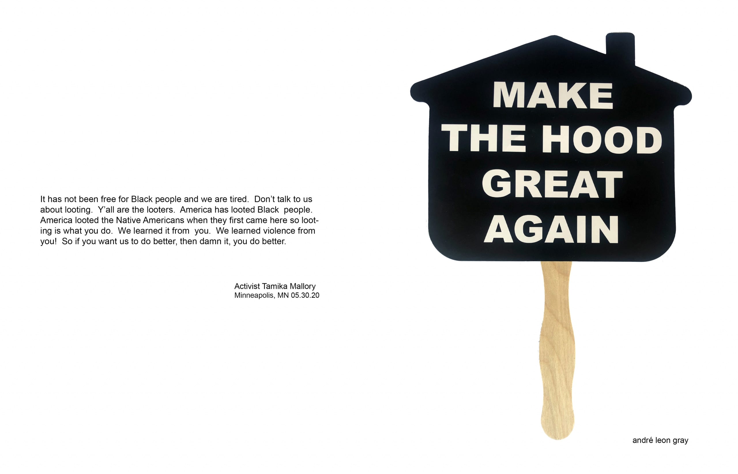 To left, a quote from activist Tamika Mallory; to right, a fan cut to resemble the silhouette of a house (with a small smokestack) with a slim wooden handle. Printed across the house's black silhouette, text reads "MAKE THE HOOD GREAT AGAIN" in all white bold capital letters