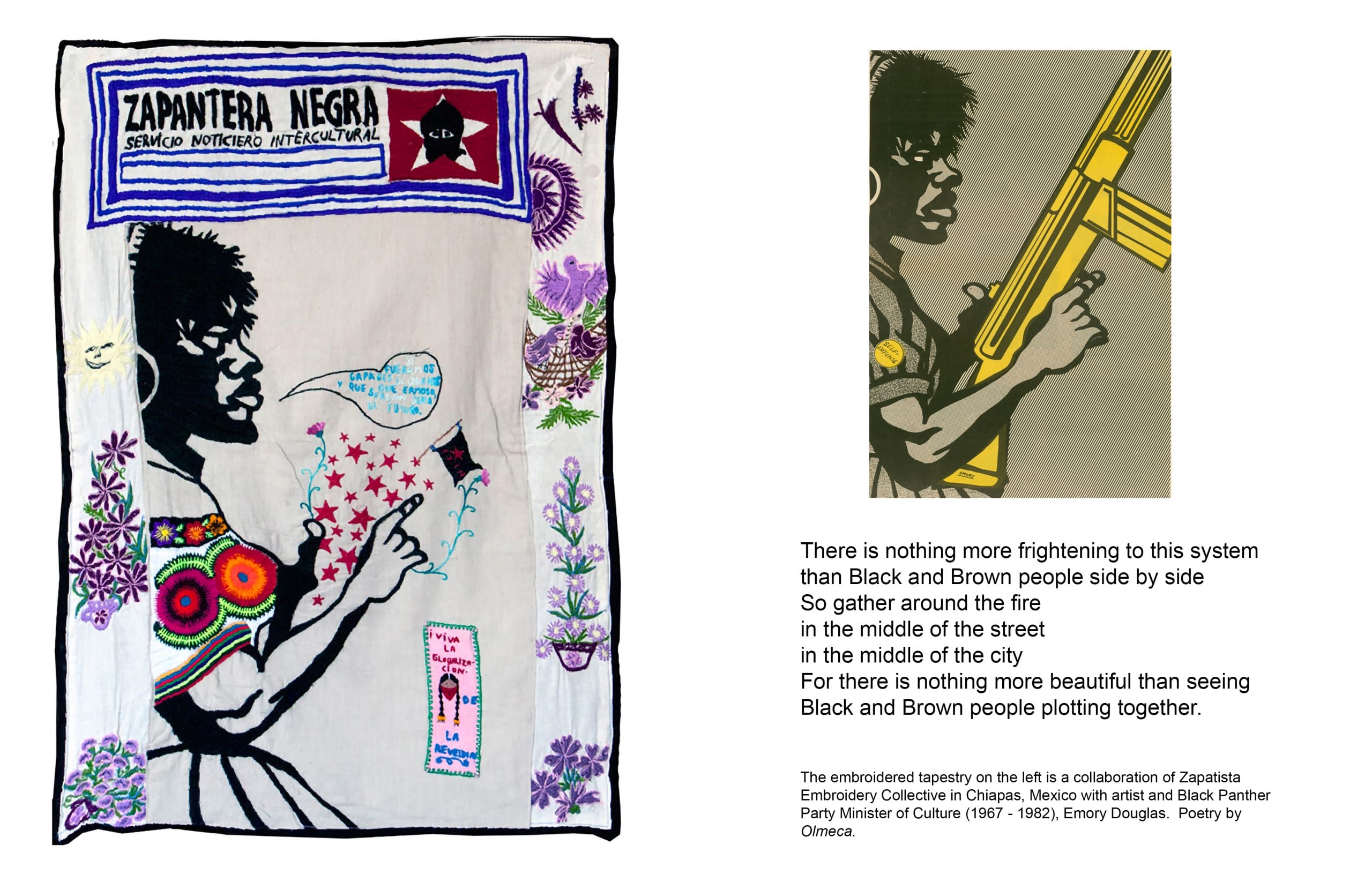 To left, an embroidery made by the Zapatista Embroidery Collective, based on an image drawn by Emory Douglas of a woman armed and ready for revolution, which appears to the right of the layout. In the embroidery version, the woman's gun has been replaced with flowers, stars, and the Zapatista flag and her military-style garments have been replaced with traditional huipil style dress. Below the original Douglas image, a poem appears