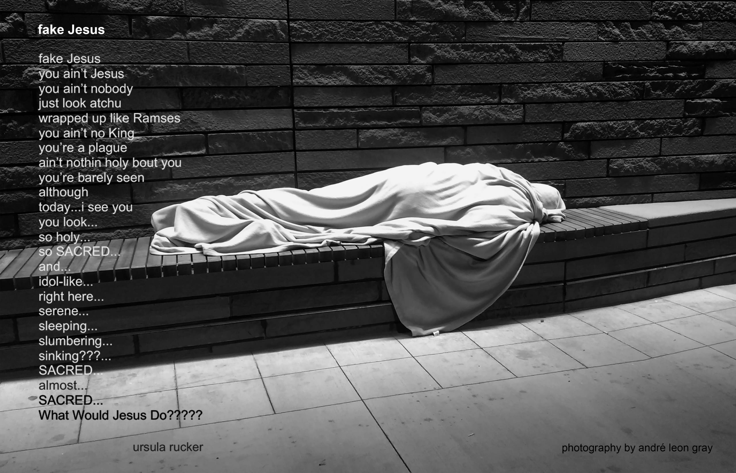 Black and white photo of figure wrapped in cloth from head to toe and laid horizontally on a low, wooden bench against a building’s exterior stone wall with a poem superimposed over the left side of the image