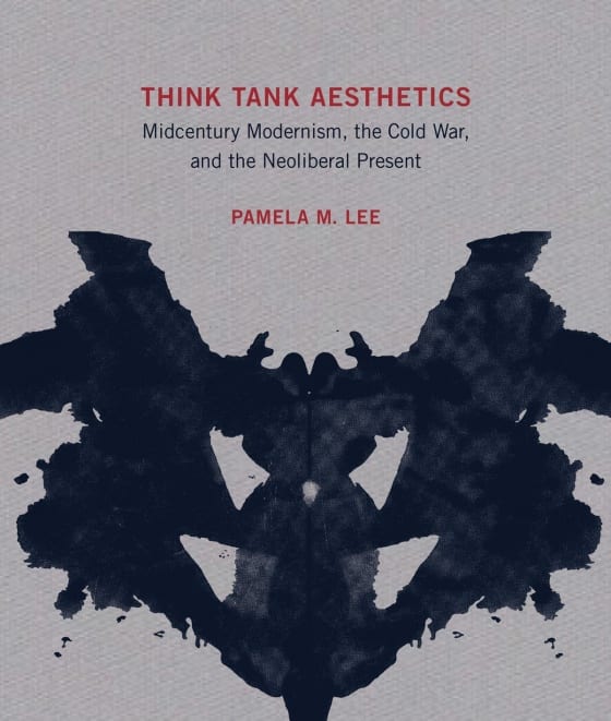 Cover of Ina Blom's book Think Tanks Aesthetics: Midcentury Modernism, the Cold War, and the Neoliberal Present. Shows what appears to be a black inkblot under the title.